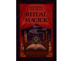 KNYGA Frater Barrabbas Mastering the Art of Ritual Magick