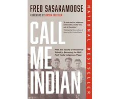 KNYGA Fred Sasakamoose Call Me Indian