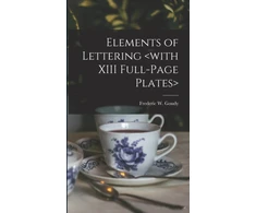 KNYGA Frederic W Goudy Elements of Lettering