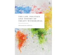 KNYGA Frederick Cowell Law, Politics and Theory of Treaty Withdrawal