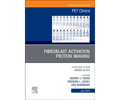 KNYGA Frederik L Giesel Fibroblast Activation Protein Imaging, An Issue of PET Clinics