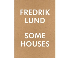 KNYGA Fredrik Lund Some Houses