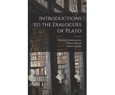 KNYGA Friedrich 1768-1834 Schleiermacher Introductions to the Dialogues of Plato