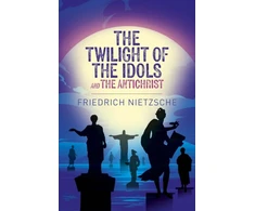 KNYGA Friedrich Nietzsche Twilight of the Idols and The Antichrist