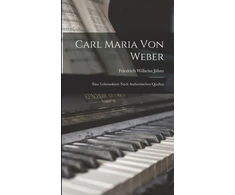 KNYGA Friedrich Wilhelm Jahns Carl Maria Von Weber