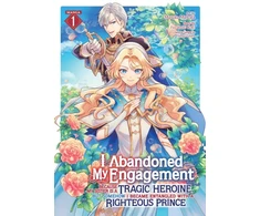 KNYGA Fuyutsuki Koki I Abandoned My Engagement Because My Sister is a Tragic Heroine, but Somehow I Became Entangled with a Righteous Prince (Manga) Vol. 1