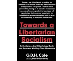 KNYGA G. D. H. (George Douglas Howard) Cole Towards A Libertarian Socialism