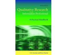 KNYGA G E Gorman Qualitative Research for the Information Professional
