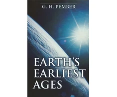KNYGA G H Pember Earth`s Earliest Ages