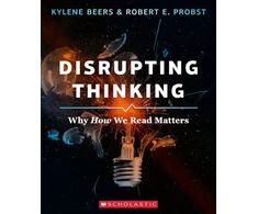 KNYGA G Kylene Beers Disrupting Thinking: Why How We Read Matters
