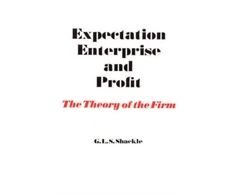 KNYGA G. L. S. Shackle Expectation, Enterprise and Profit
