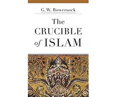 KNYGA G W Bowersock Crucible of Islam