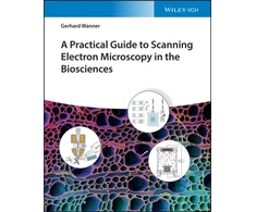 KNYGA G Wanner Practical Guide to Scanning Electron Microscopy in the Biosciences