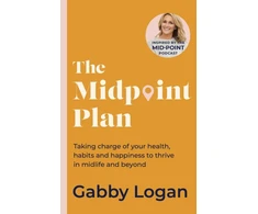 KNYGA Gabby Logan Midpoint Plan, Taking charge of your health, habits and happiness to thrive in midlife and beyond