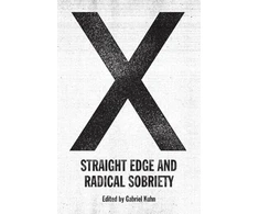 KNYGA Gabriel Kuhn X: Straight Edge and Radical Sobriety