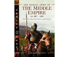 KNYGA Gabriele Esposito Roman Army of the Middle Empire, AD 180-284