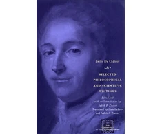 KNYGA Gabrielle milemilie (Le Tonnelier de Breteuil) marquise Du Chtelet-Lomont Selected Philosophical and Scientific Writings