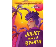 KNYGA Gaby Rivera Juliet Takes a Breath: The Graphic Novel