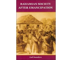KNYGA Gail Saunders Smith Bahamian Society since Emancipation