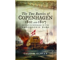 KNYGA Gareth Glover Two Battles of Copenhagen 1801 and 1807