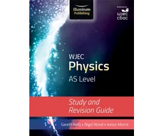 KNYGA Gareth Kelly WJEC Physics for AS Level: Study and Revision Guide
