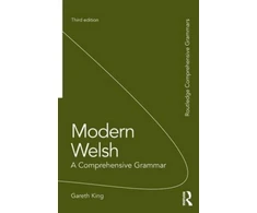 KNYGA Gareth King Modern Welsh: A Comprehensive Grammar