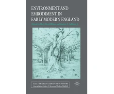 KNYGA Garrett Environment and Embodiment in Early Modern England