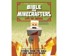 KNYGA Garrett Romines Unofficial Bible for Minecrafters: Life of Moses