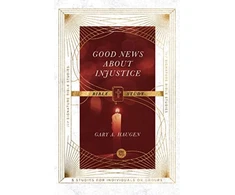 KNYGA Gary A Haugen Good News About Injustice Bible Study
