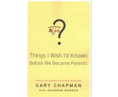 KNYGA Gary Chapman THINGS I WISH ID KNOWN BEFORE WE BECAME