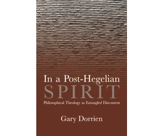 KNYGA Gary Dorrien In a Post-Hegelian Spirit
