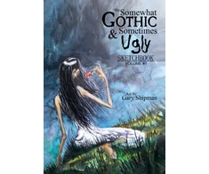 KNYGA Gary Shipman Somewhat Gothic &amp; Sometimes Ugly Sketchbook
