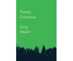 KNYGA Gary Snyder Tawny Grammar