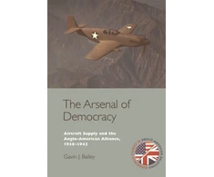 KNYGA Gavin J Bailey Arsenal of Democracy