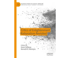 KNYGA Gene Callahan Critics of Enlightenment Rationalism Revisited
