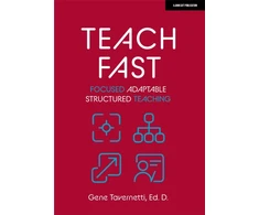 KNYGA Gene Tavernetti Teach Fast: Focused Adaptable Structured Teaching