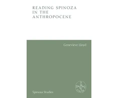 KNYGA Genevieve Lloyd Reading Spinoza in the Anthropocene