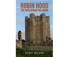 KNYGA Geoff Wilson Robin Hood - The Truth Behind the Legend