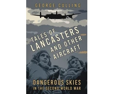 KNYGA George Culling Tales of Lancasters and Other Aircraft