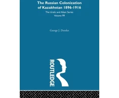 KNYGA George Demko Russian Colonization of Kazakhstan