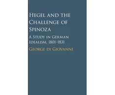 KNYGA George Di Giovanni Hegel and the Challenge of Spinoza