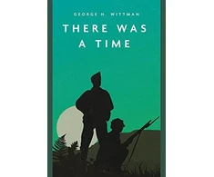 KNYGA George H Wittman There Was a Time