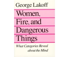 KNYGA George Lakoff Women, Fire, and Dangerous Things
