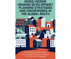 KNYGA George Okechukwu Onatu Mixed-Income Housing Development Planning Strategies and Frameworks in the Global South