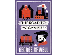 KNYGA George Orwell The Road to Wigan Pier