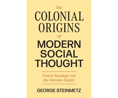 KNYGA George Steinmetz Colonial Origins of Modern Social Thought