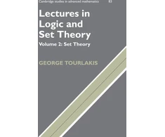 KNYGA George Tourlakis Lectures in Logic and Set Theory: Volume 2, Set Theory