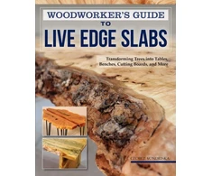 KNYGA George Vondriska Woodworker's Guide to Live Edge Slabs