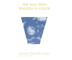 KNYGA Georges Didi Huberman Man Who Walked in Color