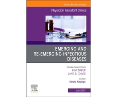 KNYGA Gerald Kayingo Emerging and Re-Emerging Infectious Diseases, An Issue of Physician Assistant Clinics